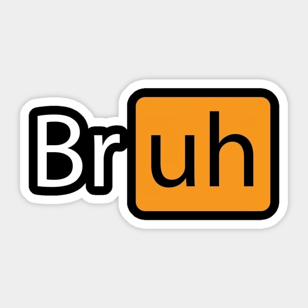 Bruh Black Logo Sticker by MitakuShop